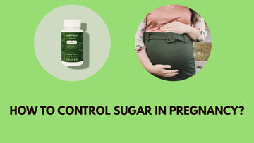 How to Control Sugar in Pregnancy?